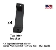 Wenzel 4X Top Latch Bracket for Aluminum Roll Up Camp Table Style 826700