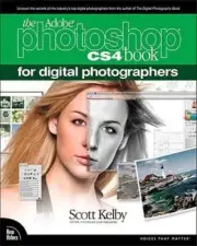 The Adobe Photoshop CS4 Book for Digital Photographers by Scott Kelby: New