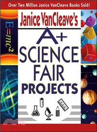 在飛比找三民網路書店優惠-Janice Vancleave'S A+ Science 