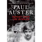 REPORT FROM THE INTERIOR/PAUL AUSTER【禮筑外文書店】