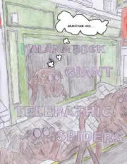Grantham Has... GIANT TELEPATHIC SPIDERS by Beck, Alana [Paperback, 30 pages]