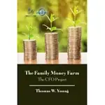 THE FAMILY MONEY FARM: THE CFO PROJECT