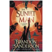 The Sunlit Man: A Stormlight Archive Companion by Brandon Sanderson 2024 PB New