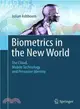 Biometrics in the New World ― The Cloud, Mobile Technology and Pervasive Identity