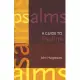 A Guide to the Psalms