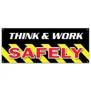 THINK & WORK SAFELY BANNER SIGN worker osha employee workplace