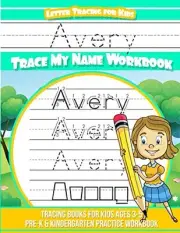 AVERY LETTER TRACING FOR KIDS TRACE MY NAME WORKBOOK: By Avery Books *BRAND NEW*