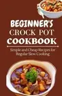 Jenson Miller Beginner's Crock Pot Cookbook (Paperback) (US IMPORT)