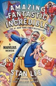Amazing Fantastic Incredible: A Marvelous Memoir by Stan Lee (English) Paperback