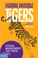 Fighting Invisible Tigers ― Stress Management for Teens