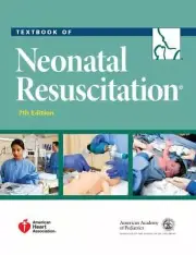 Textbook of Neonatal Resuscitation (NRP) 7th Edition by Gary M. Weiner