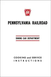 Pennsylvania Railroad PRR Dining Car Department Cooking and Service Instructions