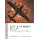 Battle of Berlin 1943-44: Bomber Harris’ Gamble to End the War