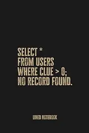 Funny SQL Query Geek: Blank Lined Notebook Journal, Awesome Programmer Humor For Database Admins, Computer Science Nerd
