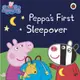 PEPPA'S FIRST SLEEPOVER｜粉紅豬小妹英文故事繪本【麥克兒童外文書店】