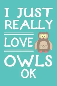 在飛比找博客來優惠-I Just Really Love Owls Ok: Ow