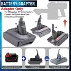 Adapter for Milwaukee For M18 18V Battery to For Dyson V6 V7 V8 Series Vacuums