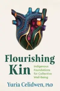 在飛比找博客來優惠-Flourishing Kin: Indigenous Fo
