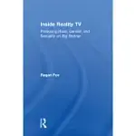 INSIDE REALITY TV: PRODUCING RACE, GENDER, AND SEXUALITY ON