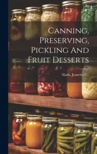 在飛比找博客來優惠-Canning, Preserving, Pickling 