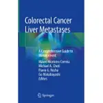 COLORECTAL CANCER LIVER METASTASES: A COMPREHENSIVE GUIDE TO MANAGEMENT