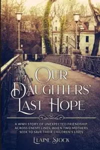 在飛比找博客來優惠-Our Daughters’ Last Hope: A WW