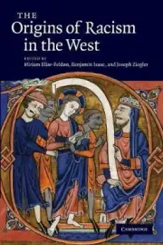 The Origins of Racism in the West by Miriam Eliav-Feldon