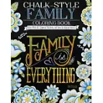 CHALK-STYLE FAMILY COLORING BOOK: COLOR WITH ALL TYPES OF MARKERS, GEL PENS & COLORED PENCILS