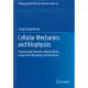 Cellular Mechanics and Biophysics: Structure and Function of Basic Cellular Components Regulating Cell Mechanics