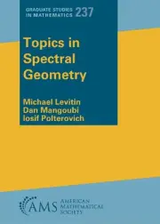 Topics in Spectral Geometry (Graduate Studies in Mathematics) by Michael Levitin