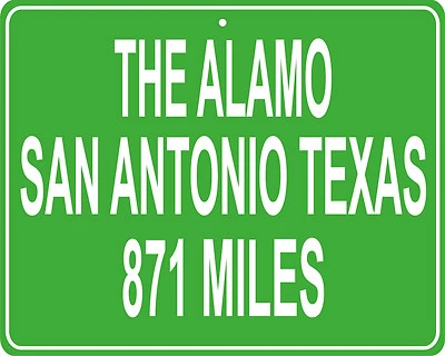 The Alamo San Antonio, TX custom mileage sign - distance to your house
