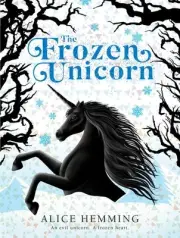The Frozen Unicorn by Alice Hemming Paperback Book