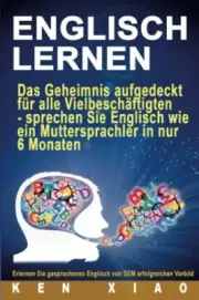 Englisch Lernen: Das Geheimnis aufgedeckt fA14r alle VielbeschAftigten - spre-,