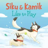 在飛比找博客來優惠-Siku and Kamik Like to Play