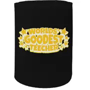 Alcohol Stubby Holder - Worlds Goodest Teecher - Funny Novelty Birthday Gift Joke Beer Can Bottle