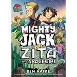 MIGHTY JACK AND ZITA THE SPACEGIRL (MIGHTY JACK 3)(GRAPHIC NOVEL)/BEN HATKE【三民網路書店】