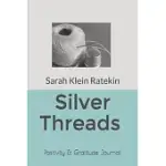 SILVER THREADS POSITIVITY AND GRATITUDE JOURNAL