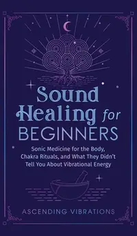 在飛比找誠品線上優惠-Sound Healing For Beginners: S