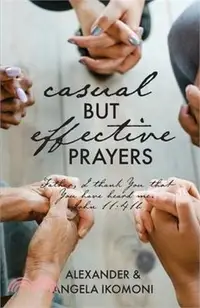 在飛比找三民網路書店優惠-Casual but Effective Prayers