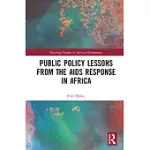 PUBLIC POLICY LESSONS FROM THE AIDS RESPONSE IN AFRICA