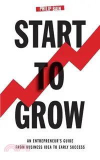 在飛比找三民網路書店優惠-Start to Grow: An Entrepreneur