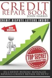 Credit Repair Book: Ex Credit Bureau Manager Reveals Credit Repair Secrets by Jo