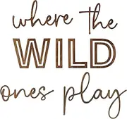 LITTLE SNUGGLEBUGS Playroom Wall Decor - Where The Wild Ones Play Wooden Playroom Wall Sign for Kids Play Room or Toddler Room - Add Charm and Whimsy to your Kids Wall Decor or Safari Nursery Decor