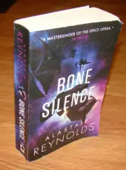 BONE SILENCE by Alastair Reynolds, 1st U.S. Print Edition