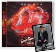 Dale Thompson And The Boon Dogs I See Red CD