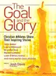 The Goal and the Glory