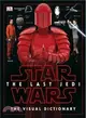 Star Wars The Last Jedi ™ The Visual Dictionary