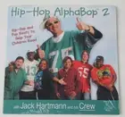 Hip-Hop Alphabop 2 by Jack Hartmann (CD, 2005)