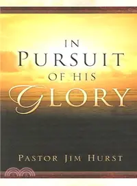 在飛比找三民網路書店優惠-In Pursuit Of His Glory ― Hagg