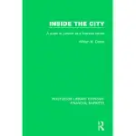 INSIDE THE CITY: A GUIDE TO LONDON AS A FINANCIAL CENTRE